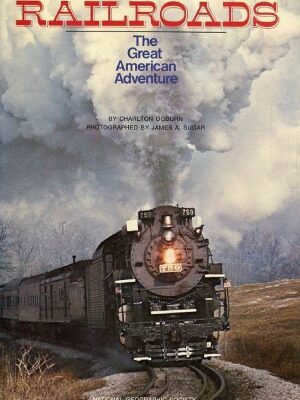 خرید و دانلود نسخه کامل کتاب Railroads: The Great American Adventure