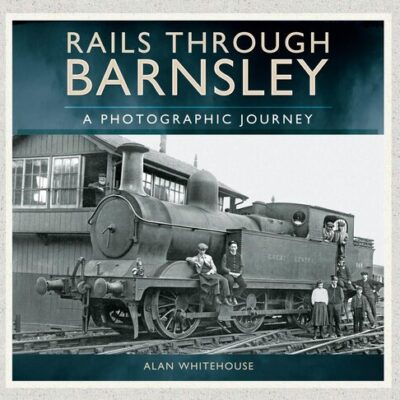 خرید و دانلود نسخه کامل کتاب Rails Through Barnsley: A Photographic Journey