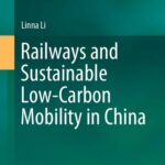 خرید و دانلود نسخه کامل کتاب Railways and Sustainable Low-Carbon Mobility in China