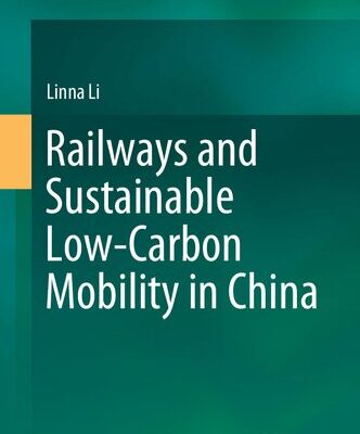 خرید و دانلود نسخه کامل کتاب Railways and Sustainable Low-Carbon Mobility in China