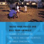 خرید و دانلود نسخه کامل کتاب Raise your voices and kill your animals (ISIM Dissertations)