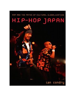 خرید و دانلود نسخه کامل کتاب RAP AND THE PATHS OF CULTURAL GLOBALIZATION HIP HOP JAPAN