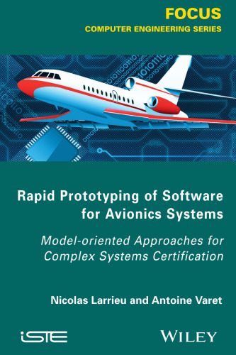 خرید و دانلود نسخه کامل کتاب Rapid Prototyping Software for Avionics Systems: Model-oriented Approaches for Complex Systems Certification_68fac6ae299a6.jpeg خرید و دانلود نسخه کامل کتاب Rapid Prototyping Software for Avionics Systems: Model-oriented Approaches for Complex Systems Certification