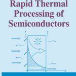 خرید و دانلود نسخه کامل کتاب Rapid Thermal Processing of Semiconductors