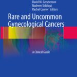 خرید و دانلود نسخه کامل کتاب Rare and Uncommon Gynecological Cancers: A Clinical Guide