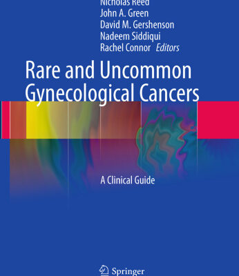 خرید و دانلود نسخه کامل کتاب Rare and Uncommon Gynecological Cancers: A Clinical Guide