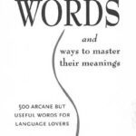 خرید و دانلود نسخه کامل کتاب Rare Words and Ways to Master Their Meanings: 500 Arcane but Useful Words for Language Lovers