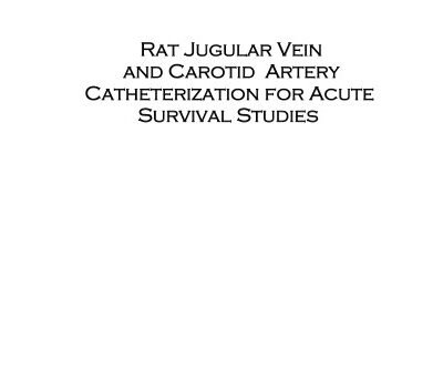 خرید و دانلود نسخه کامل کتاب Rat Jugular Vain and Carotid Artery Catheterization for Acute Survival Studies: A Practical Guide