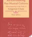 خرید و دانلود نسخه کامل کتاب Re-Envisioning Past Musical Cultures: Ethnomusicology in the Study of Gregorian Chant