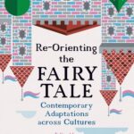 خرید و دانلود نسخه کامل کتاب Re-Orienting the Fairy Tale: Contemporary Adaptations across Cultures