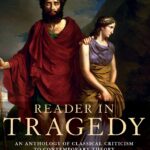 خرید و دانلود نسخه کامل کتاب Reader in Tragedy: An Anthology of Classical Criticism to Contemporary Theory