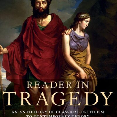 خرید و دانلود نسخه کامل کتاب Reader in Tragedy: An Anthology of Classical Criticism to Contemporary Theory