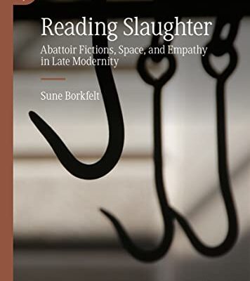 خرید و دانلود نسخه کامل کتاب Reading Slaughter: Abattoir Fictions, Space, and Empathy in Late Modernity