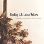 خرید و دانلود نسخه کامل کتاب Reading U.S. Latina Writers: Remapping American Literature