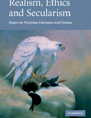 خرید و دانلود نسخه کامل کتاب Realism, Ethics and Secularism: Essays on Victorian Literature and Science