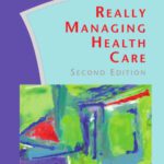 خرید و دانلود نسخه کامل کتاب Really Managing Health Care