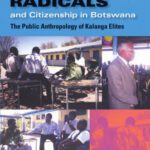 خرید و دانلود نسخه کامل کتاب Reasonable Radicals and Citizenship in Botswana: The Public Anthropology of Kalanga Elites (African Systems of Thought)