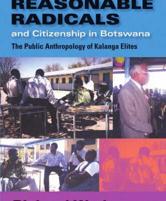 خرید و دانلود نسخه کامل کتاب Reasonable Radicals and Citizenship in Botswana: The Public Anthropology of Kalanga Elites (African Systems of Thought)
