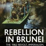 خرید و دانلود نسخه کامل کتاب Rebellion in Brunei: The 1962 Revolt, Imperialism, Confrontation and Oil