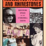 خرید و دانلود نسخه کامل کتاب Rebels, Rubyfruit, and Rhinestones: Queering Space in the Stonewall South
