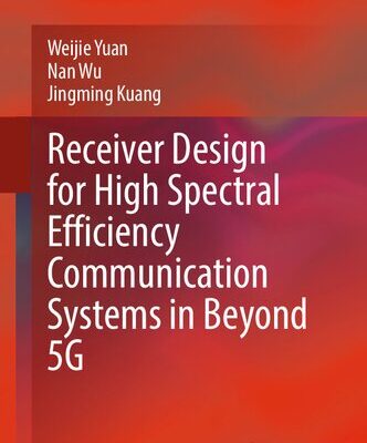 خرید و دانلود نسخه کامل کتاب Receiver Design for High Spectral Efficiency Communication Systems in Beyond 5G