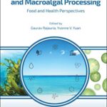 خرید و دانلود نسخه کامل کتاب Recent Advances in Micro- and Macroalgal Processing: Food and Health Perspectives
