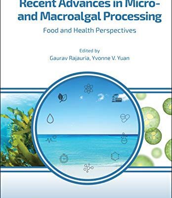 خرید و دانلود نسخه کامل کتاب Recent Advances in Micro- and Macroalgal Processing: Food and Health Perspectives
