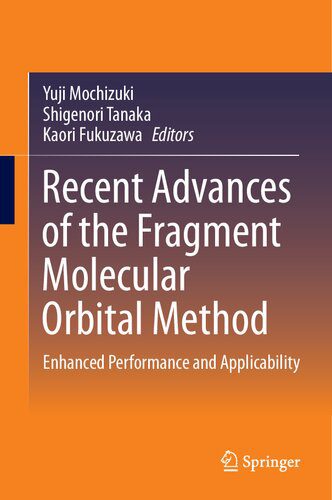 خرید و دانلود نسخه کامل کتاب Recent Advances of the Fragment Molecular Orbital Method: Enhanced Performance and Applicability_68e9107e3fe4e.jpeg خرید و دانلود نسخه کامل کتاب Recent Advances of the Fragment Molecular Orbital Method: Enhanced Performance and Applicability