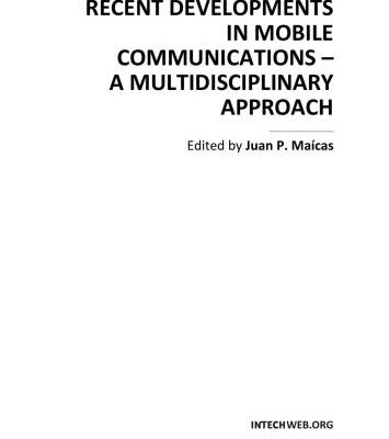خرید و دانلود نسخه کامل کتاب Recent Developments in Mobile Communications – A Multidisciplinary Approach