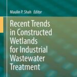 خرید و دانلود نسخه کامل کتاب Recent Trends in Constructed Wetlands for Industrial Wastewater Treatment