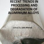 خرید و دانلود نسخه کامل کتاب Recent Trends in Processing and Degradation of Aluminium Alloys, 2-nd edition