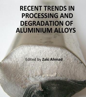 خرید و دانلود نسخه کامل کتاب Recent Trends in Processing and Degradation of Aluminium Alloys, 2-nd edition