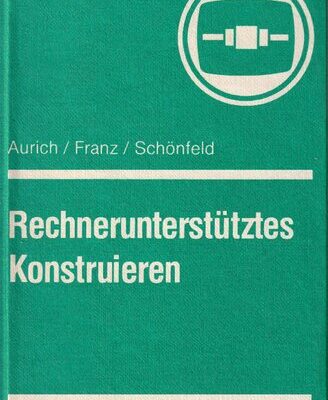 خرید و دانلود نسخه کامل کتاب Rechnerunterstütztes Konstruieren