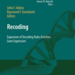 خرید و دانلود نسخه کامل کتاب Recoding: Expansion of Decoding Rules Enriches Gene Expression