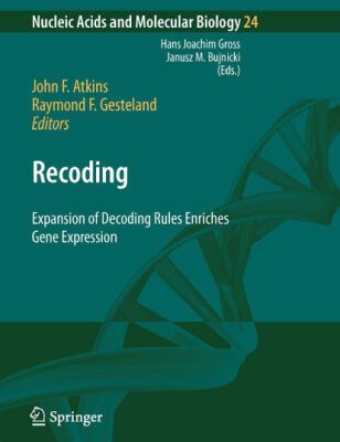 خرید و دانلود نسخه کامل کتاب Recoding: Expansion of Decoding Rules Enriches Gene Expression