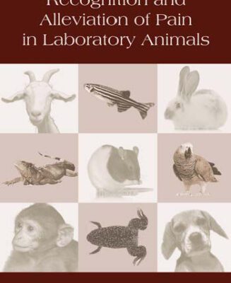 خرید و دانلود نسخه کامل کتاب Recognition and Alleviation of Pain in Laboratory Animals
