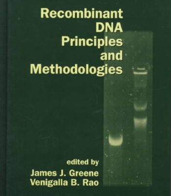 خرید و دانلود نسخه کامل کتاب Recombinant DNA Principles and Methodologies