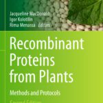 خرید و دانلود نسخه کامل کتاب Recombinant Proteins from Plants: Methods and Protocols