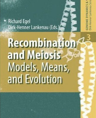 خرید و دانلود نسخه کامل کتاب Recombination and Meiosis: Models, Means, and Evolution