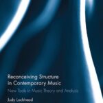 خرید و دانلود نسخه کامل کتاب Reconceiving Structure in Contemporary Music: New Tools in Music Theory and Analysis