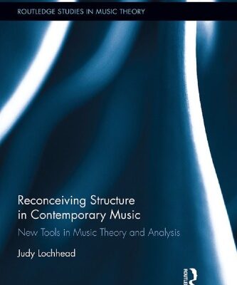 خرید و دانلود نسخه کامل کتاب Reconceiving Structure in Contemporary Music: New Tools in Music Theory and Analysis