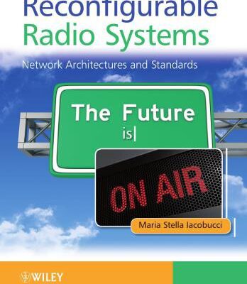 خرید و دانلود نسخه کامل کتاب Reconfigurable Radio Systems: Network Architectures and Standarts