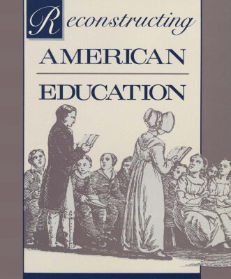 خرید و دانلود نسخه کامل کتاب Reconstructing American Education