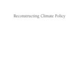 خرید و دانلود نسخه کامل کتاب Reconstructing Climate Policy: Beyond Kyoto