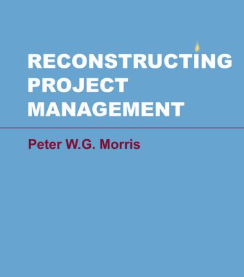 خرید و دانلود نسخه کامل کتاب Reconstructing Project Management