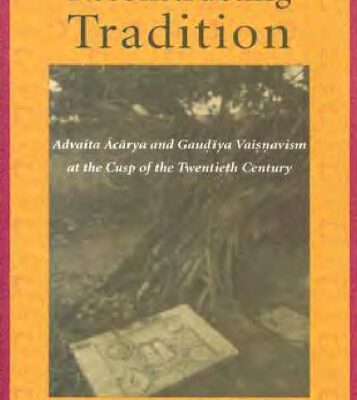خرید و دانلود نسخه کامل کتاب Reconstructing tradition : Advaita Ācārya and Gauḍīya Vaiṣṇavism at the cusp of the twentieth century