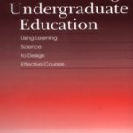 خرید و دانلود نسخه کامل کتاب Reconstructing Undergraduate Education: Using Learning Science To Design Effective Courses