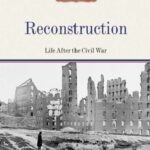 خرید و دانلود نسخه کامل کتاب Reconstruction: Life After the Civil War (The Civil War: a Nation Divided)