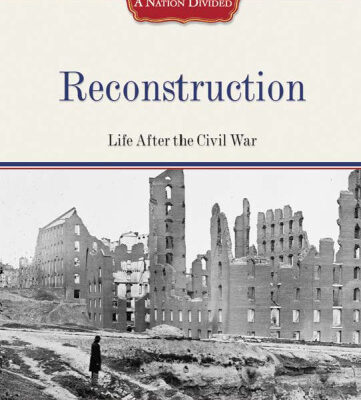 خرید و دانلود نسخه کامل کتاب Reconstruction: Life After the Civil War (The Civil War: a Nation Divided)