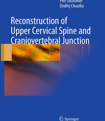 خرید و دانلود نسخه کامل کتاب Reconstruction of Upper Cervical Spine and Craniovertebral Junction